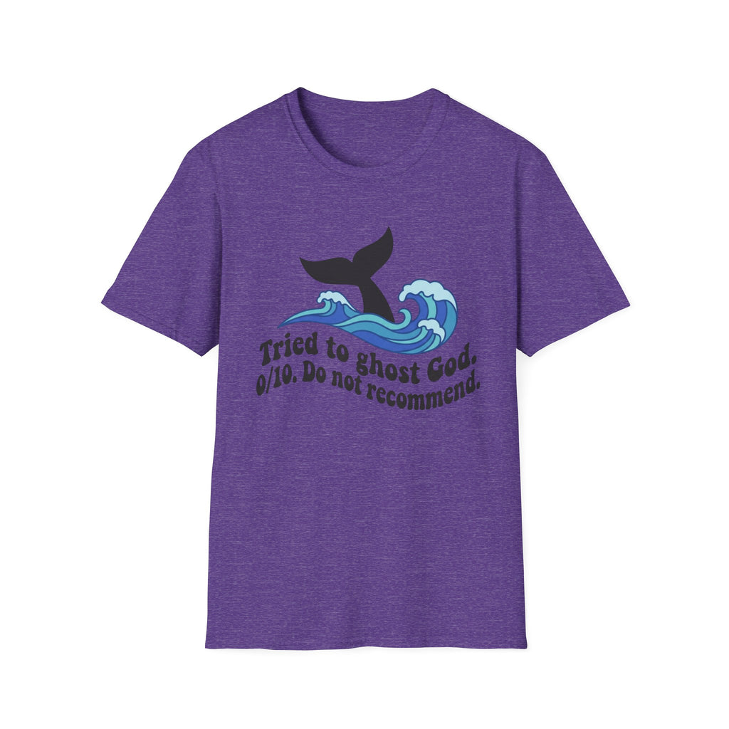 Tried to Ghost God, 0 out of 10! T-Shirt