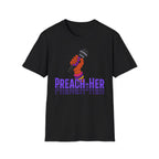 Preach -Her T-Shirt