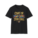 Coat of Many Colors, Zero Chill! T-Shirt
