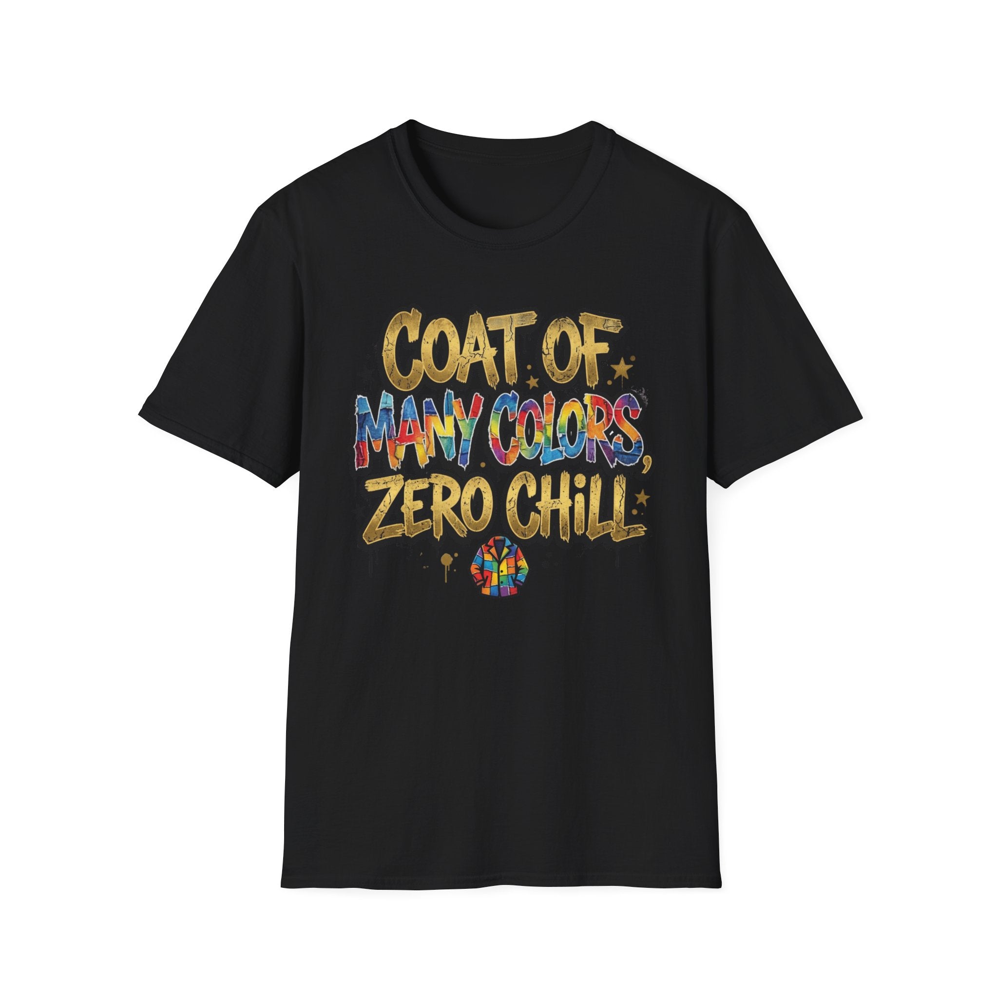 Coat of Many Colors, Zero Chill! T-Shirt