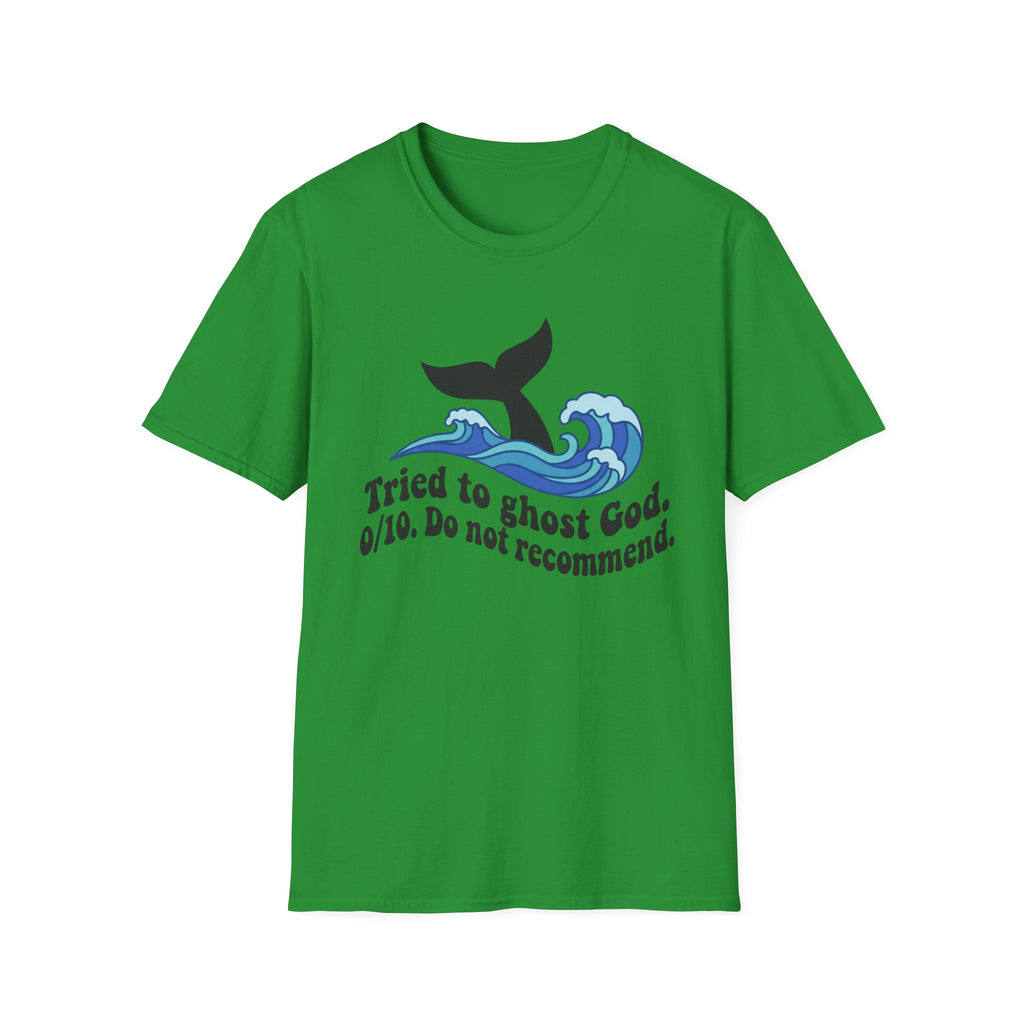 Tried to Ghost God, 0 out of 10! T-Shirt