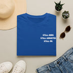 STILL HERE.STILL ANOINTED. STILL ME. T-Shirt