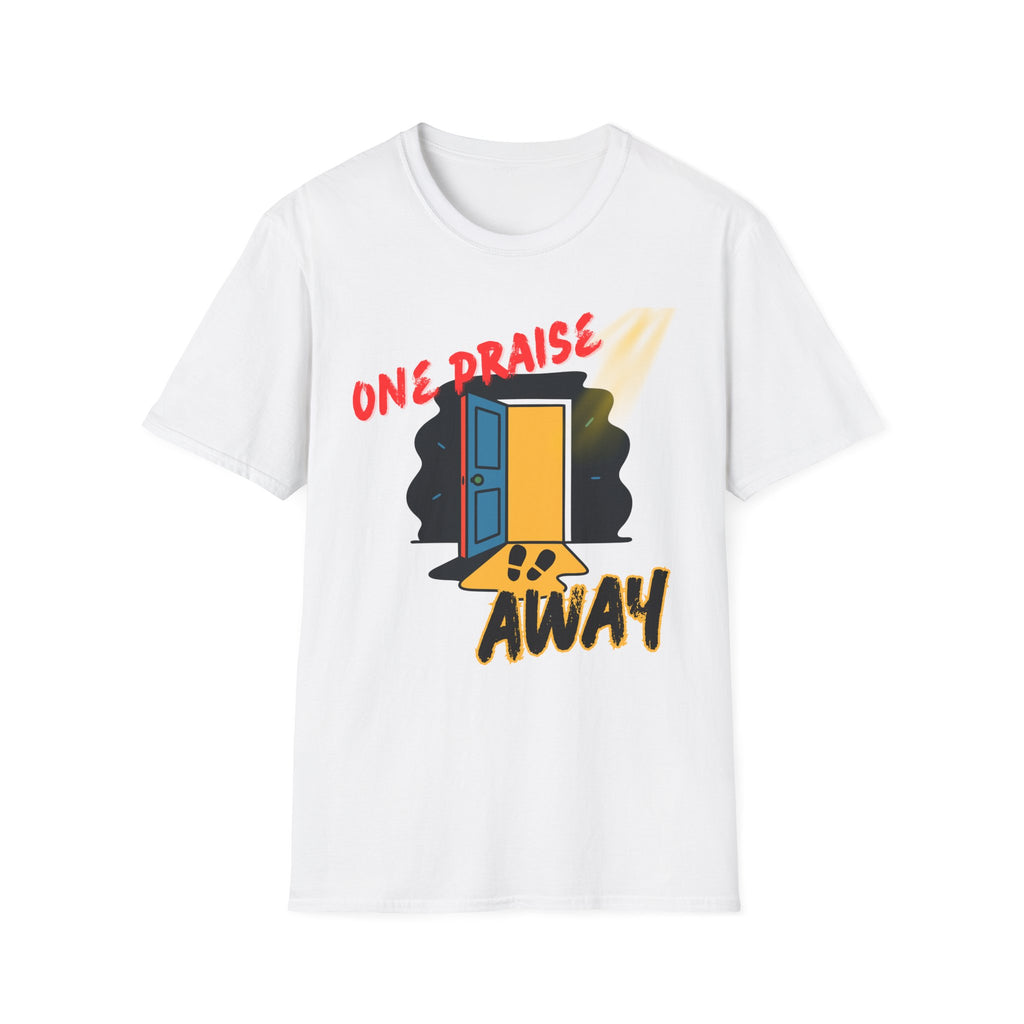 One Praise Away T-Shirt