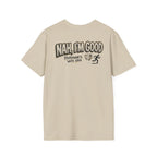 Nah, I'm Good T-Shirt