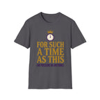 For Such a Time as This T-Shirt