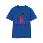 Preach -Her T-Shirt