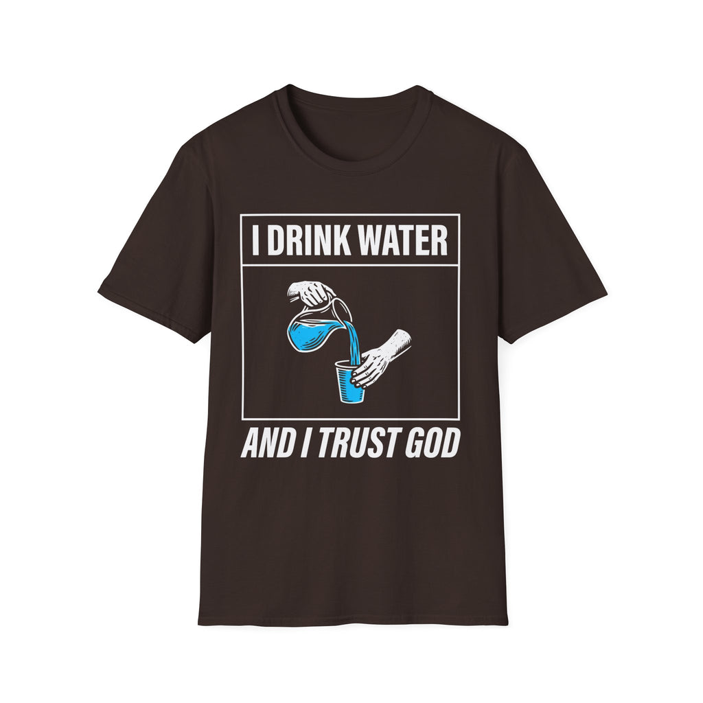 Drink Water & Trust God T-Shirt
