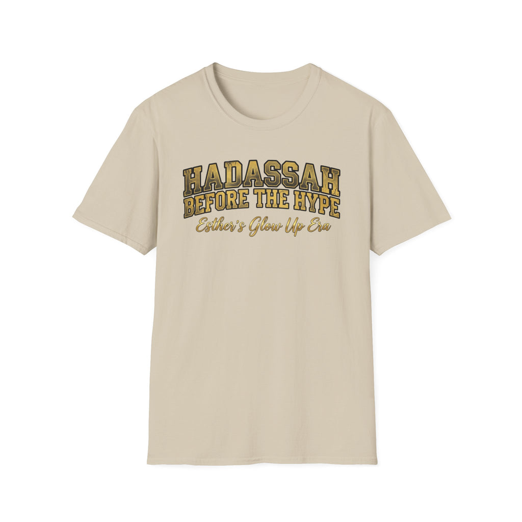 Hadassah Before the Hype T-Shirt
