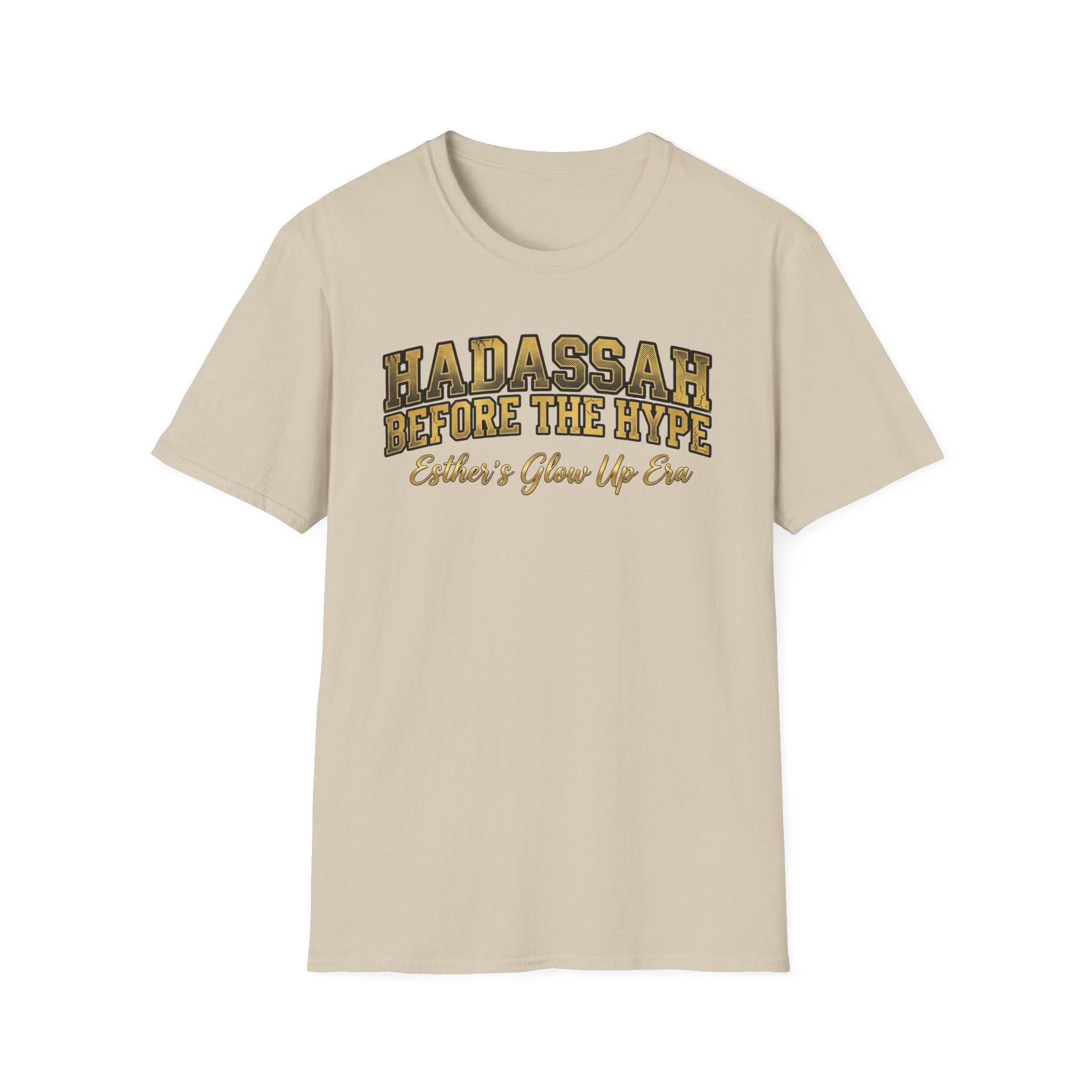 Hadassah Before the Hype T-Shirt
