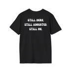STILL HERE.STILL ANOINTED. STILL ME. T-Shirt