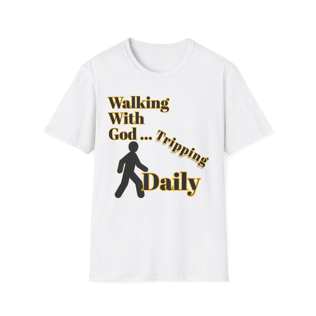 Walking With God, Tripping Daily T-Shirt