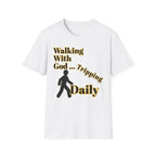 Walking With God, Tripping Daily T-Shirt