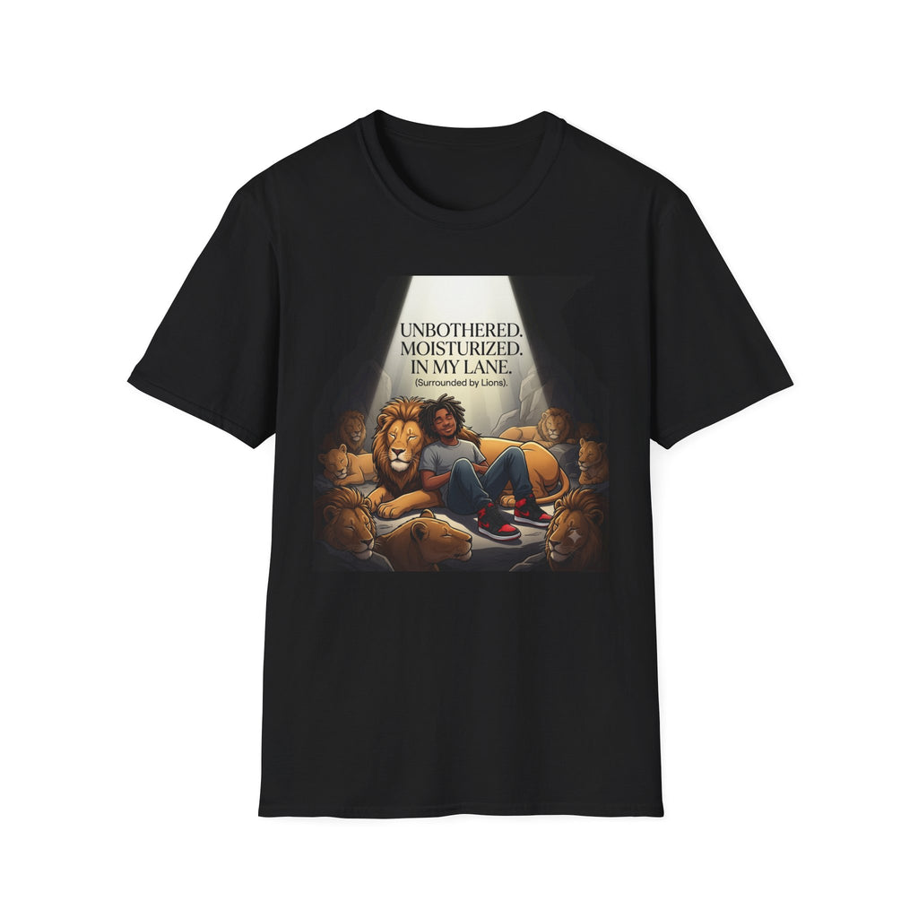 Unbothered, Moisturized, In my Lane! (Surrounded by Lions) T-Shirt
