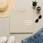 STILL HERE.STILL ANOINTED. STILL ME. T-Shirt