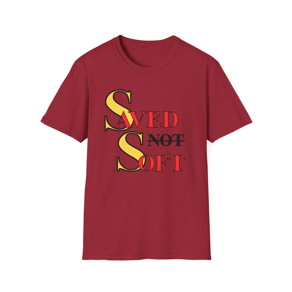 Saved NOT Soft T-Shirt