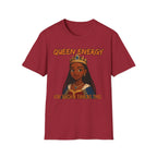 Queen Energy! T-Shirt