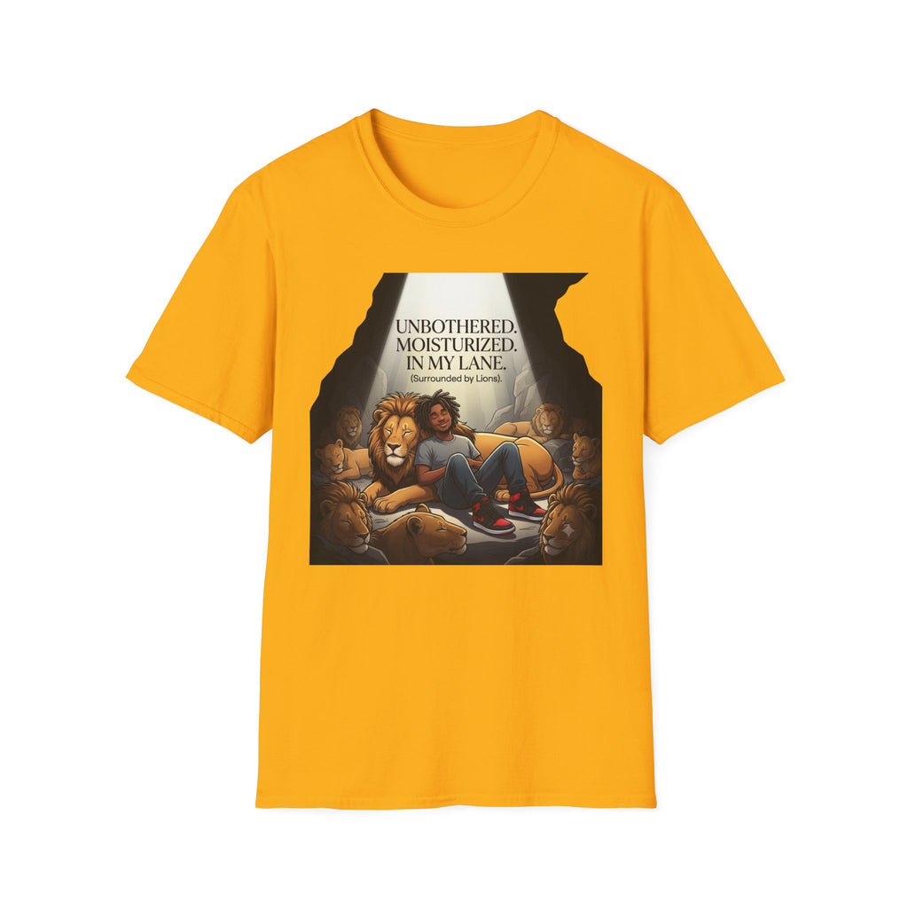 Unbothered, Moisturized, In my Lane! (Surrounded by Lions) T-Shirt