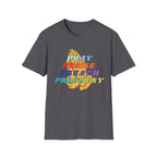 Pray, Praise, Preach, Prophesy T-Shirt