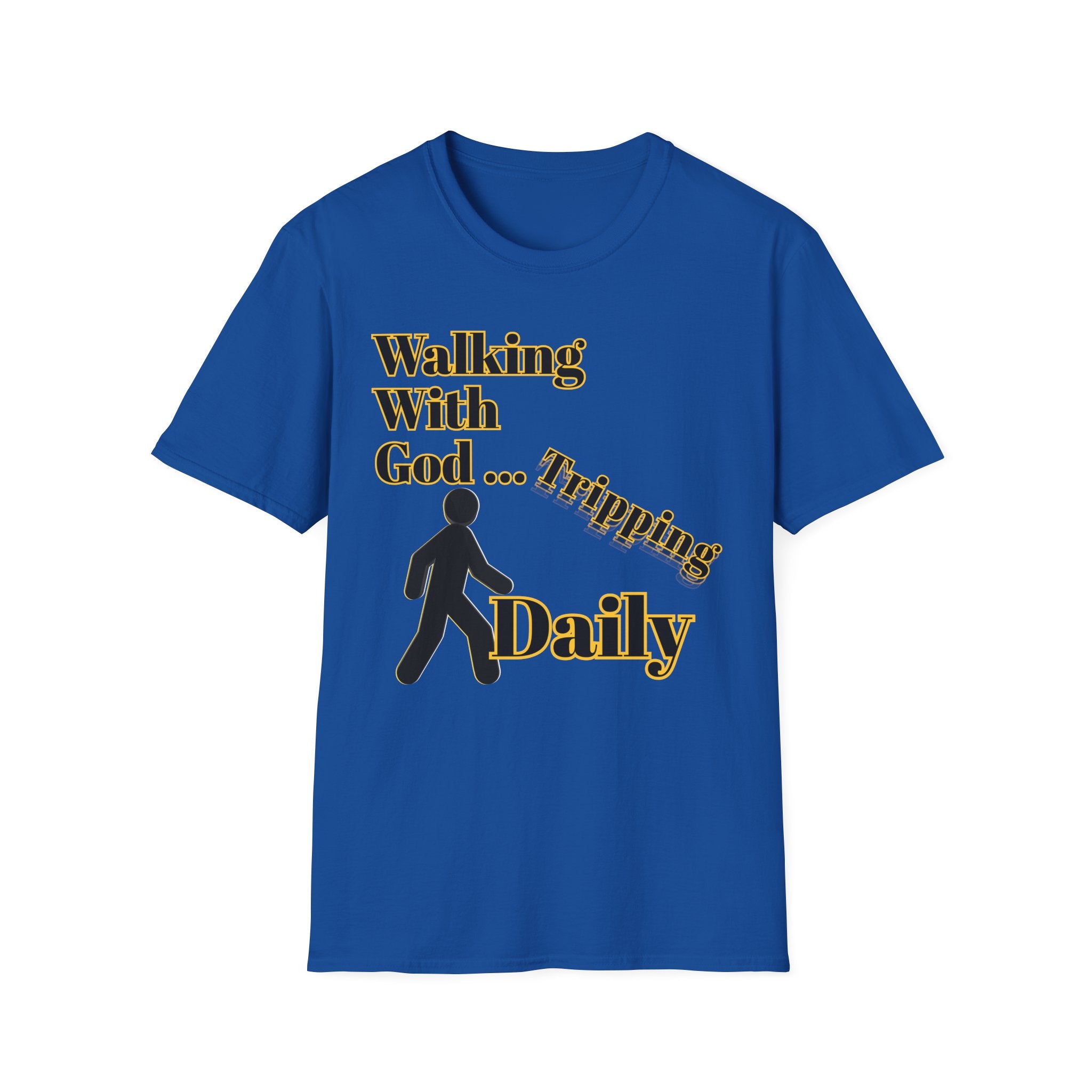 Walking With God, Tripping Daily T-Shirt