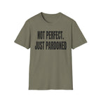 NOT PERFECT JUST PARDONED T-Shirt