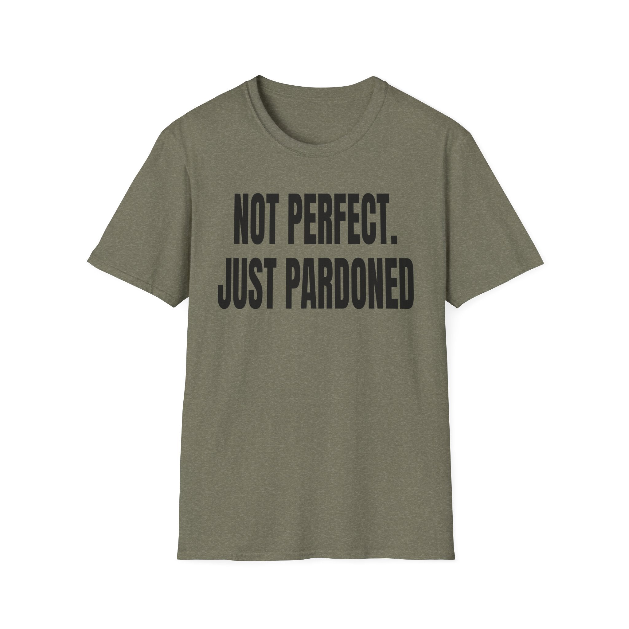 NOT PERFECT JUST PARDONED T-Shirt