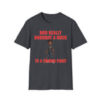 Bro Really Brought a Rock to a Sword Fight! alt. T-Shirt
