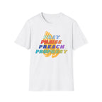 Pray,Praise,Preach,Prophesy,Repeat T-Shirt