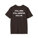 STILL HERE.STILL ANOINTED. STILL ME. T-Shirt