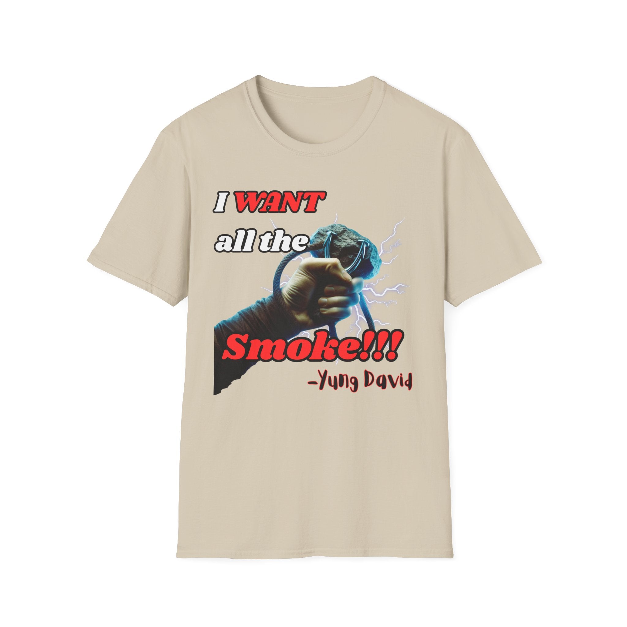 I Want All The Smoke T-Shirt
