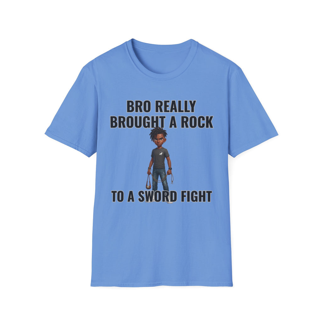 Bro Really Brought a Rock to a Sword Fight! T-Shirt