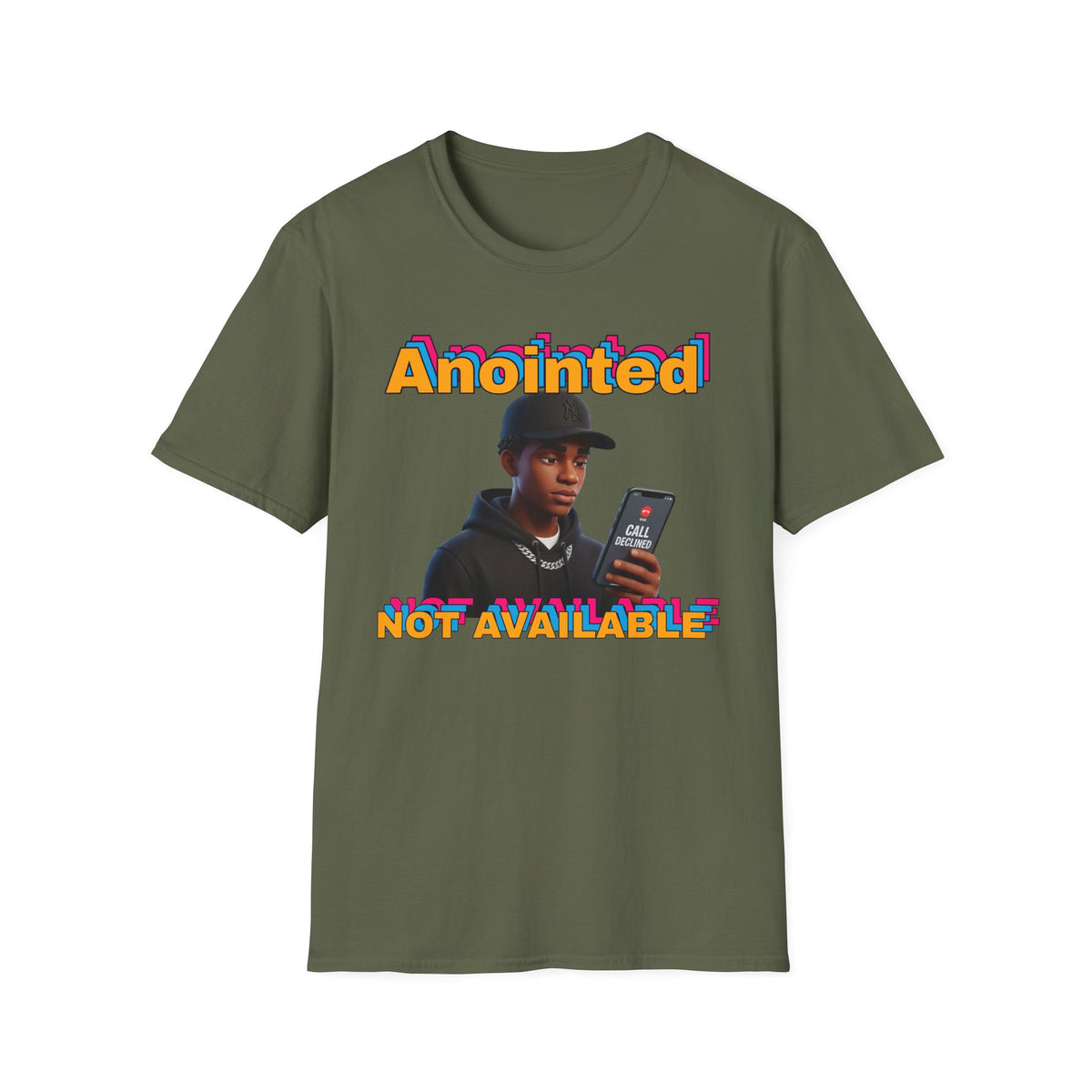 ANOINTED, NOT AVAILABLE (CALL DECLINED EDITION) T-Shirt