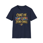 Coat of Many Colors, Zero Chill! T-Shirt