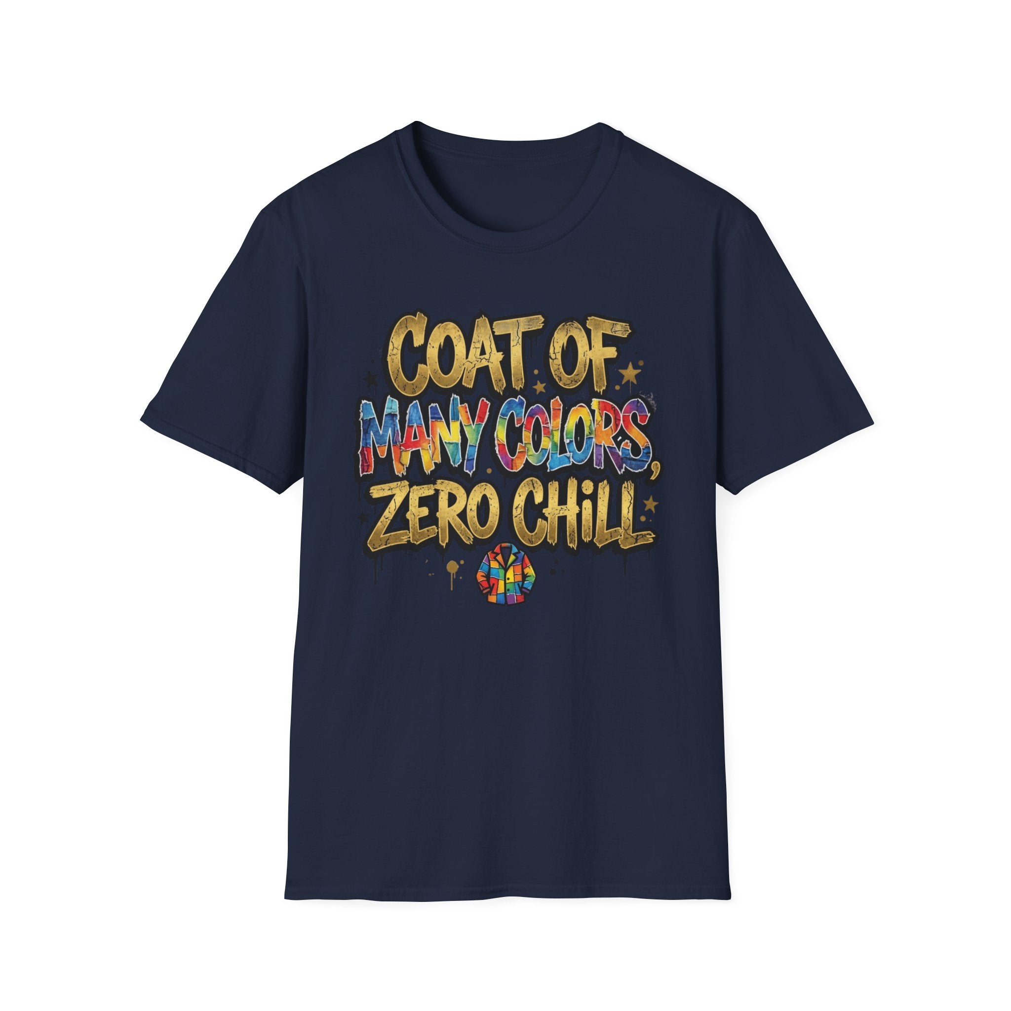 Coat of Many Colors, Zero Chill! T-Shirt