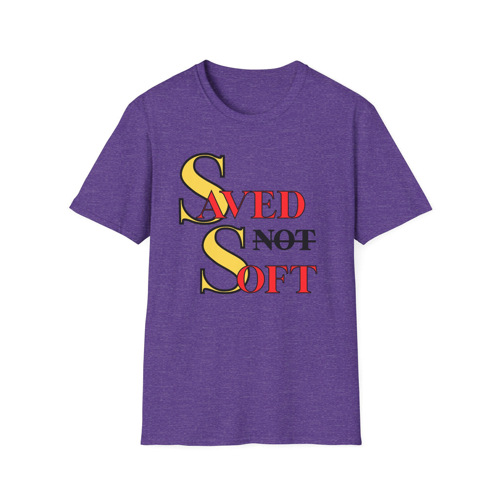 Saved NOT Soft T-Shirt