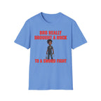 Bro Really Brought a Rock to a Sword Fight! alt. T-Shirt