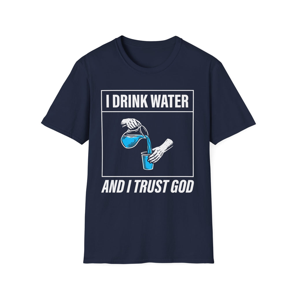 Drink Water & Trust God T-Shirt