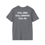 STILL HERE.STILL ANOINTED. STILL ME. T-Shirt