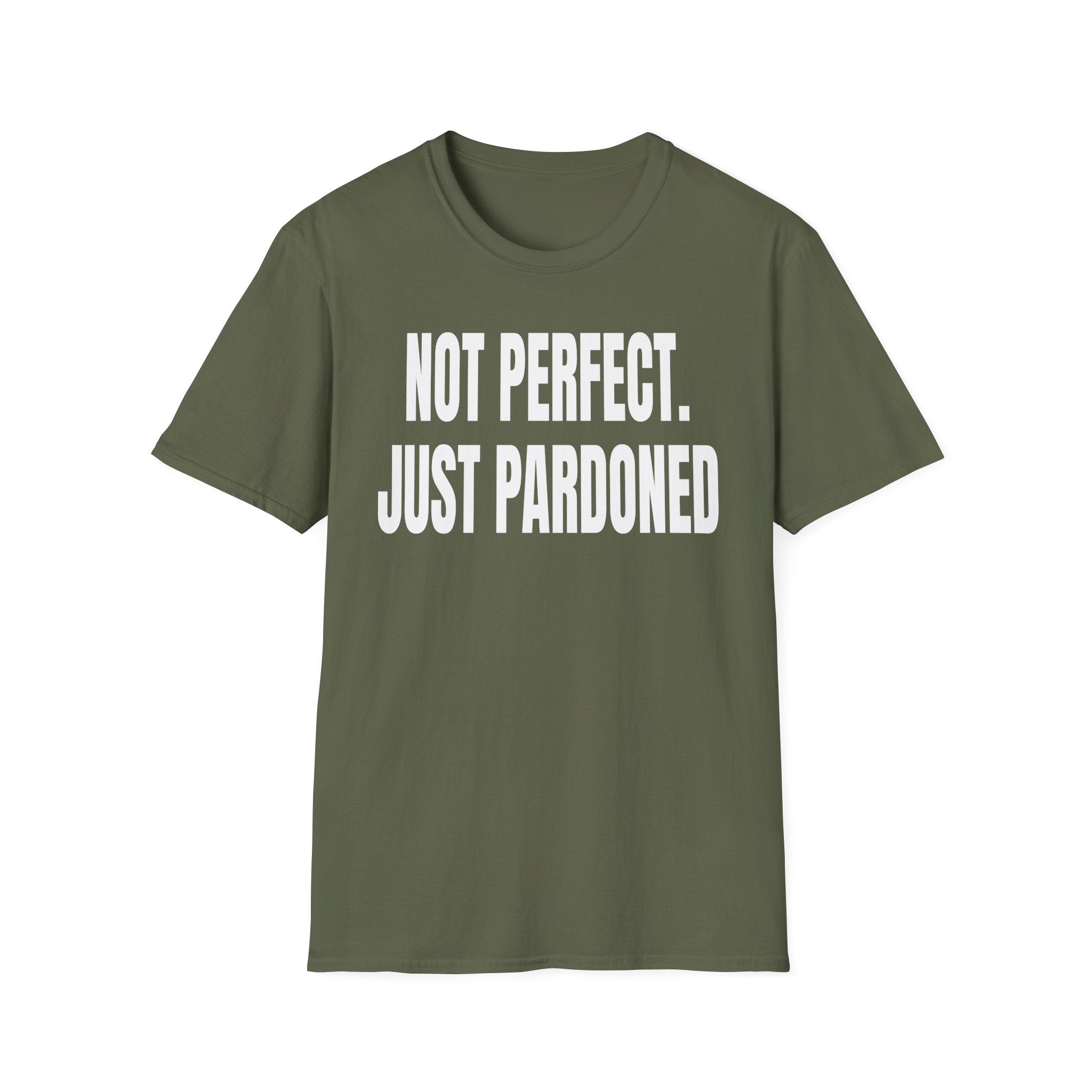 NOT PERFECT JUST PARDONED T-Shirt