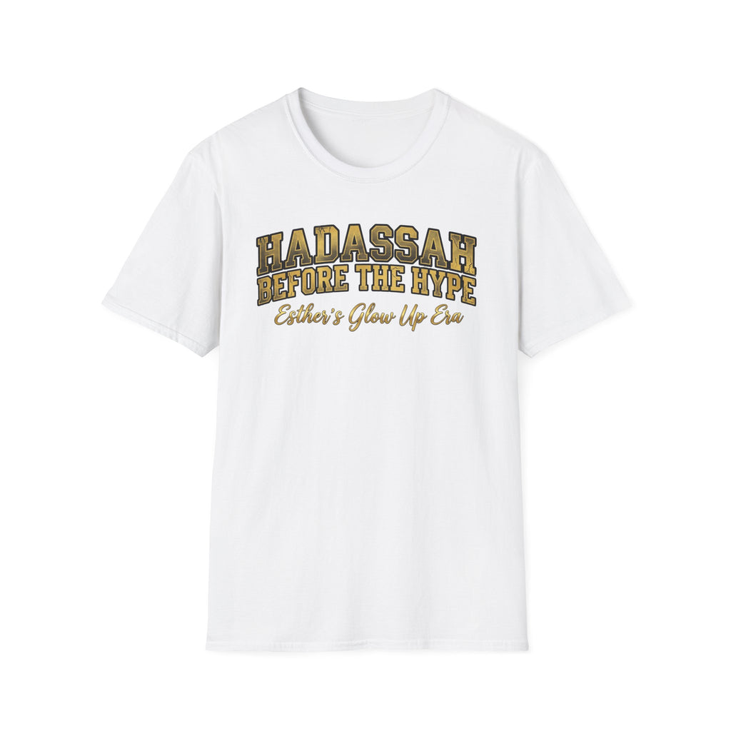 Hadassah Before the Hype T-Shirt