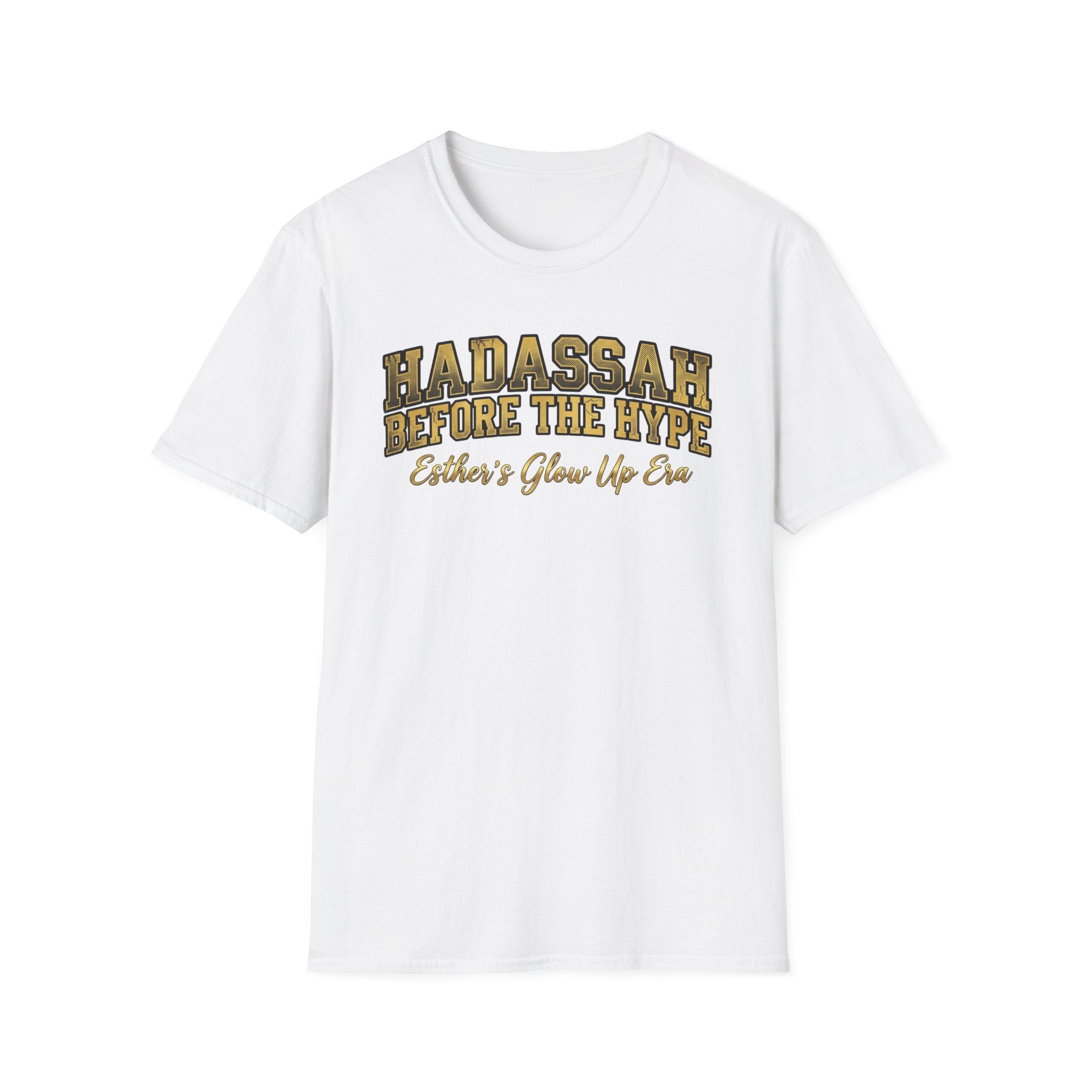 Hadassah Before the Hype T-Shirt