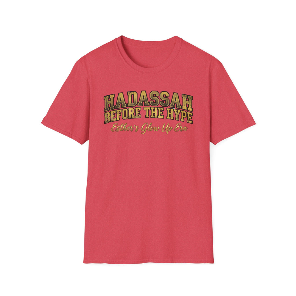 Hadassah Before the Hype T-Shirt