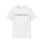 Go to Jesus, Don't Ask AI! T-Shirt