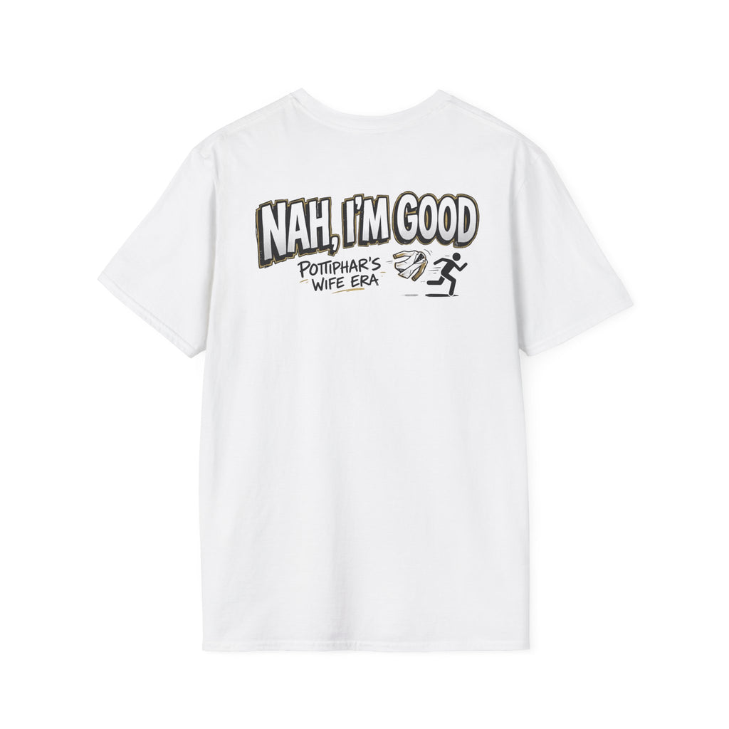 Nah, I'm Good T-Shirt