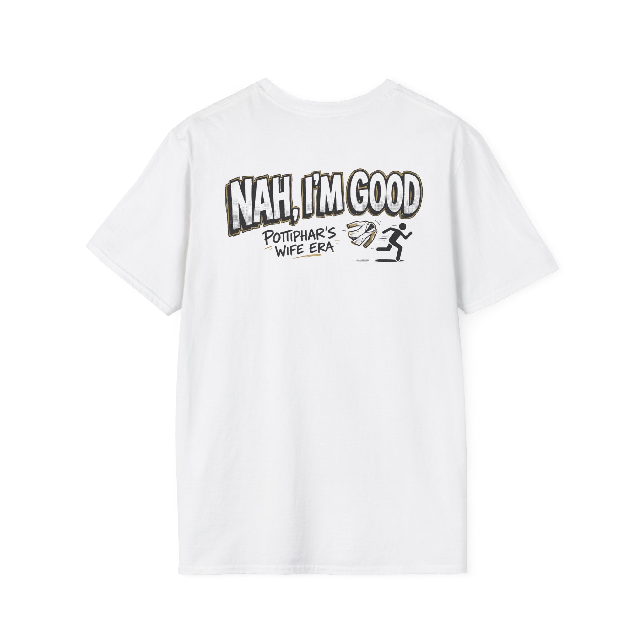 Nah, I'm Good T-Shirt
