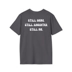 STILL HERE.STILL ANOINTED. STILL ME. T-Shirt
