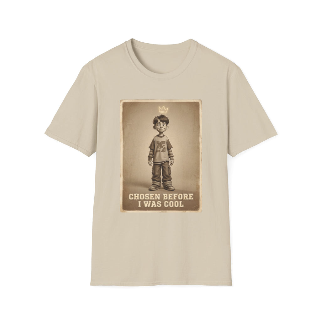CHOSEN BEFORE I WAS COOL (THROWBACK EDITION) T-Shirt