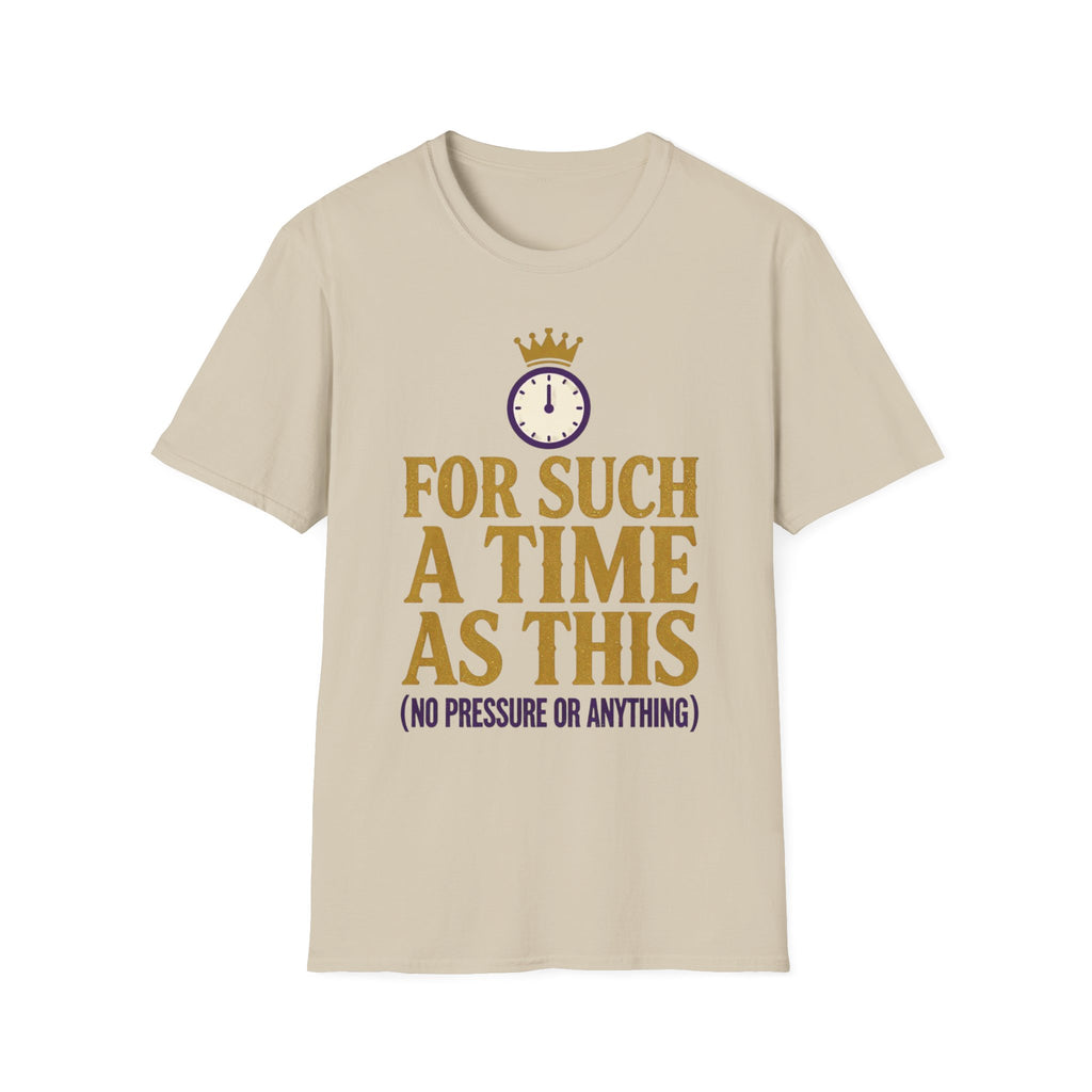 For Such a Time as This T-Shirt