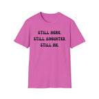 STILL HERE,STILL ANOINTED, STILL ME T-Shirt