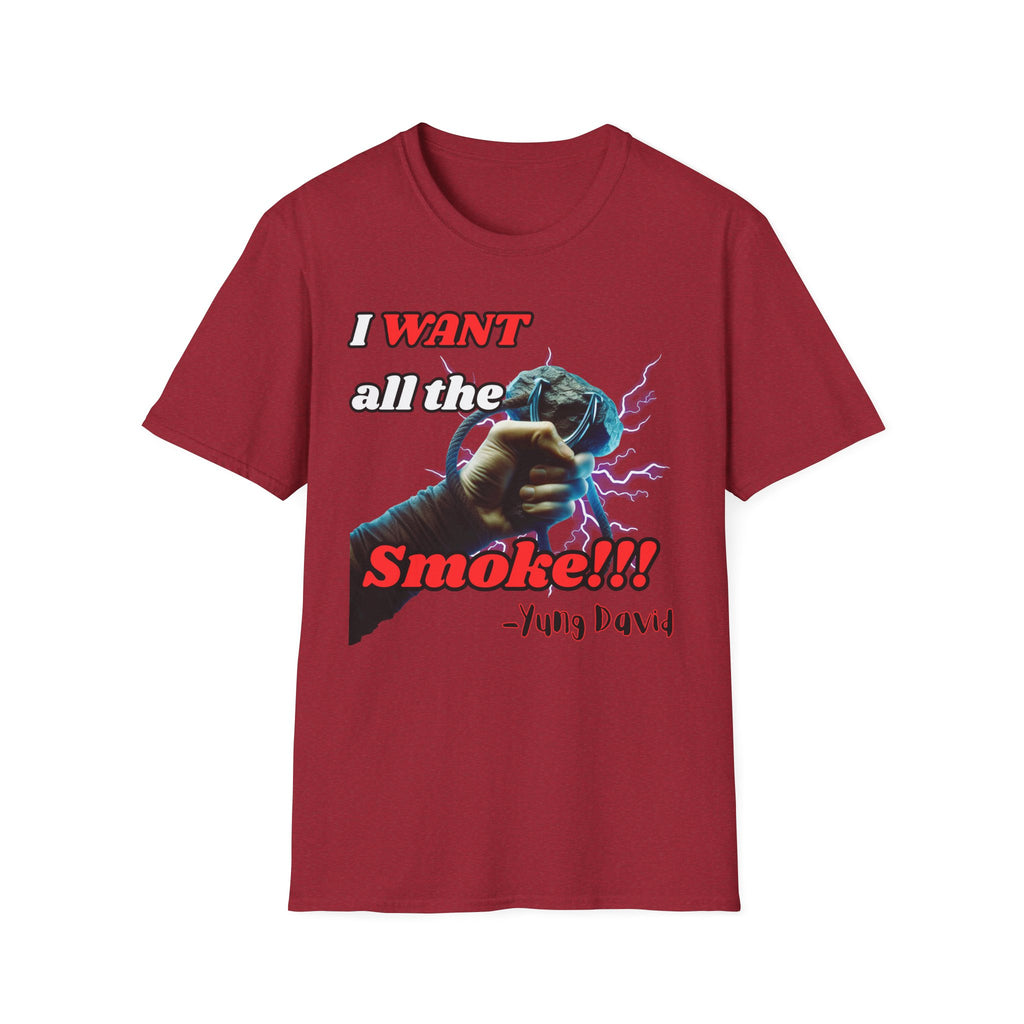 I Want All The Smoke T-Shirt