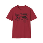 Not Today Satan, I'm at  Capacity T-Shirt